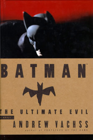 Batman: The Ultimate Evil by Andrew Vachss