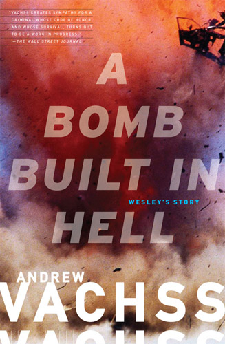 A Bomb Built in Hell, by Andrew Vachss