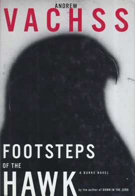 Footsteps of the Hawk by Andrew Vachss