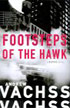 Footsteps of the Hawk by Andrew Vachss, a Burke novel