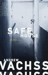 Safe House, a Burke novel by Andrew Vachss