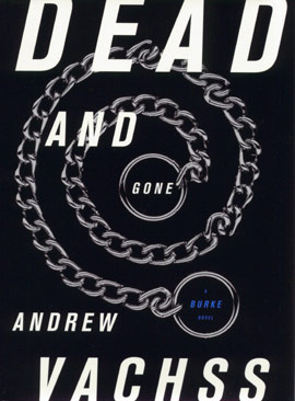 Dead and Gone, a Burke novel by Andrew Vachss