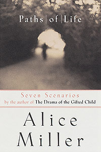 Paths of Life by Alice Miller