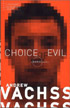 CHOICE OF EVIL by Andrew Vachss