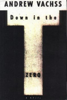 Down in the Zero by Andrew Vachss